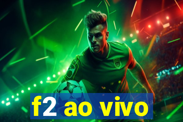 f2 ao vivo